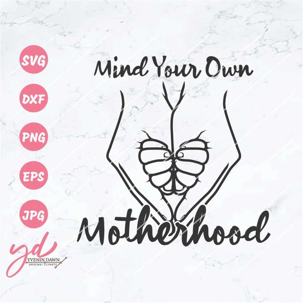 MR-128202385942-mind-your-own-motherhood-svg-mothers-day-svg-mom-mama-image-1.jpg
