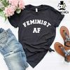 MR-12820239422-feminist-af-shirt-feminist-shirt-women-empowerment-women-image-1.jpg