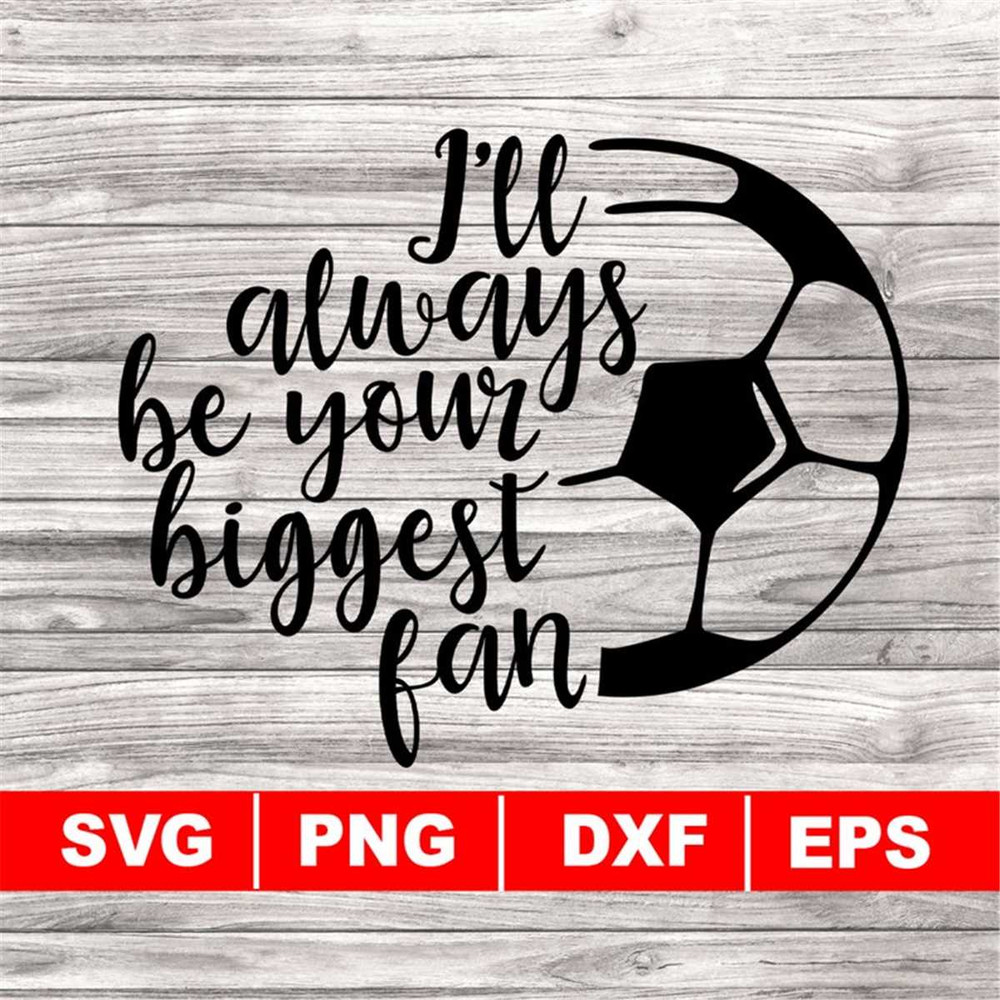 MR-128202392344-ill-always-be-your-biggest-fan-svg-png-dxf-eps-image-1.jpg