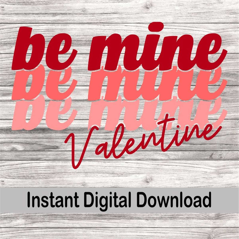 MR-128202393343-be-mine-svg-valentines-day-svg-instant-download-retro-image-1.jpg
