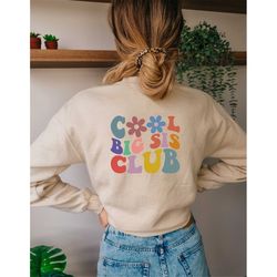 cool big sis club sweatshirt, front and back big sis sweatshirt, cool big sis sweatshirt, big sister sweatshirt, persona