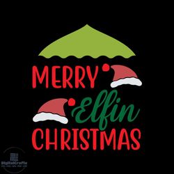 merry elfin christmas svg, christmas svg, christmas elf svg, merry christmas svg