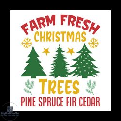 farm fresh christmas trees pine spruce fir cedar svg, christmas svg