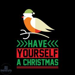 christmas bird have yourself a christmas svg, christmas svg, christmas bird svg
