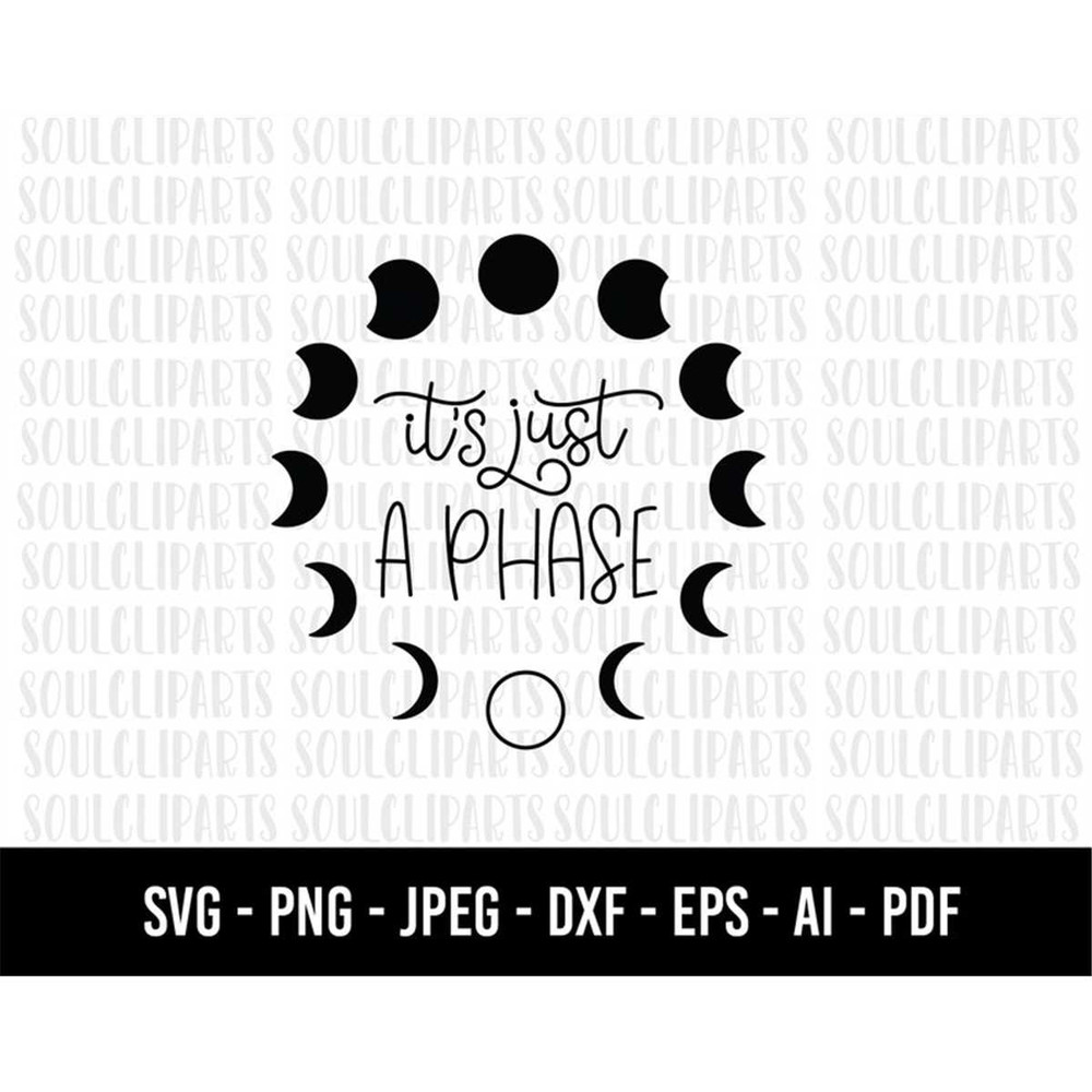 MR-128202395844-cod467-moon-svgits-just-a-phase-svg-clipartquote-image-1.jpg