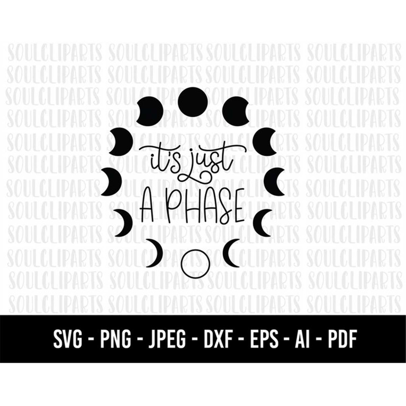 MR-128202395844-cod467-moon-svgits-just-a-phase-svg-clipartquote-image-1.jpg