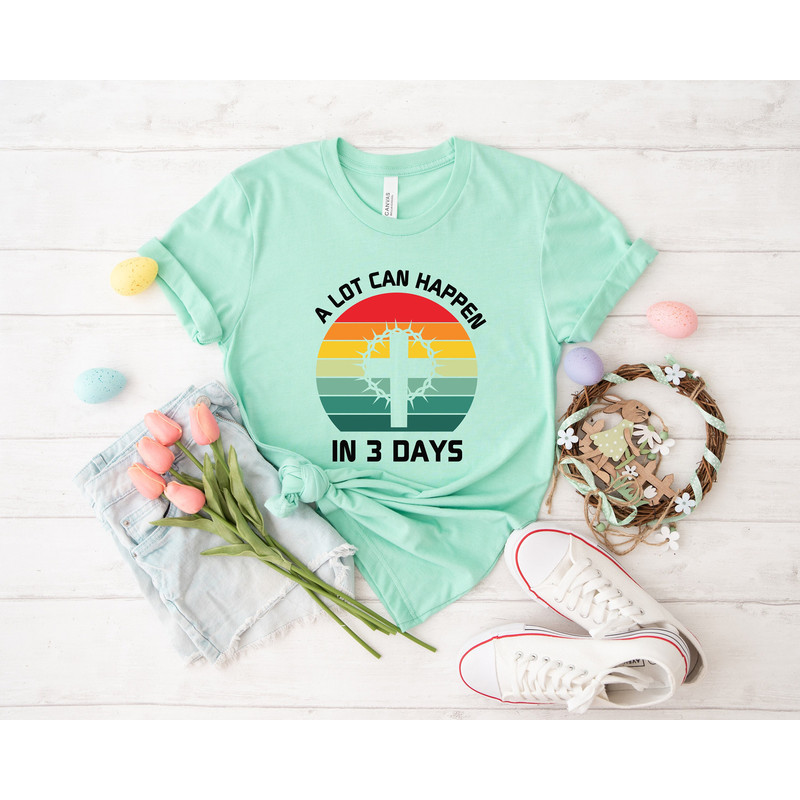 A lot can happen in 3 days shirt, easter shirt, Christian Shirt, Jesus Easter Shirt, he is risen shirt, jesus christ easter, bunny shirt, - 1.jpg