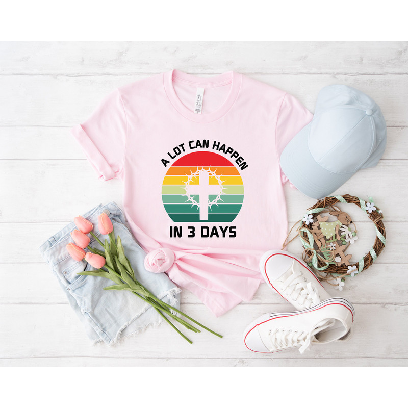A lot can happen in 3 days shirt, easter shirt, Christian Shirt, Jesus Easter Shirt, he is risen shirt, jesus christ easter, bunny shirt, - 4.jpg