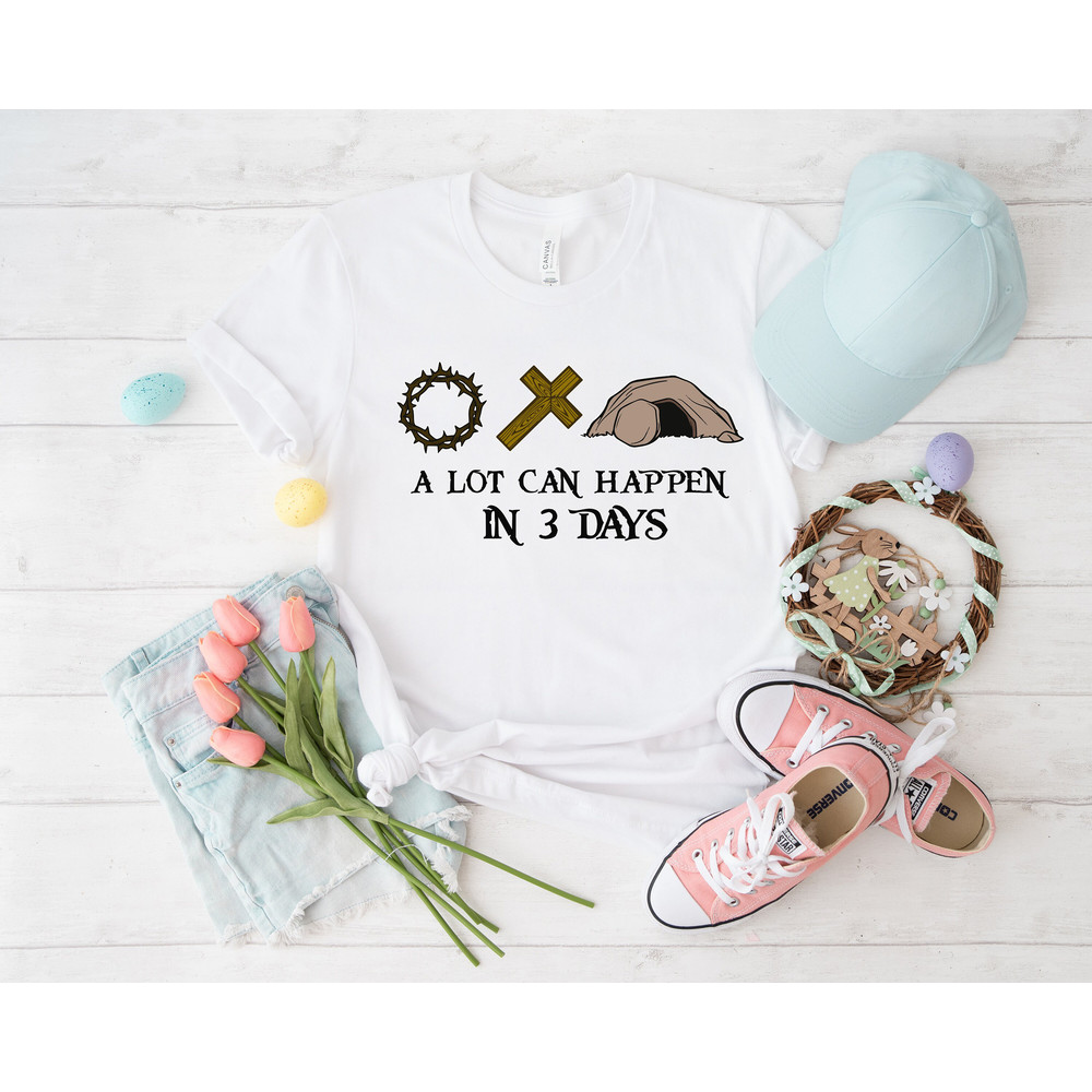 A lot can happen in 3 days shirt, easter shirt, Christian Shirt, Jesus Easter Shirt, he is risen shirt, Jesus Christ easter, bunny shirt, - 4.jpg
