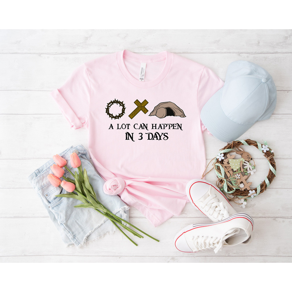 A lot can happen in 3 days shirt, easter shirt, Christian Shirt, Jesus Easter Shirt, he is risen shirt, Jesus Christ easter, bunny shirt, - 5.jpg