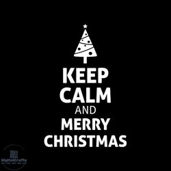 keep calm and merry christmas svg, christmas svg, merry christmas svg