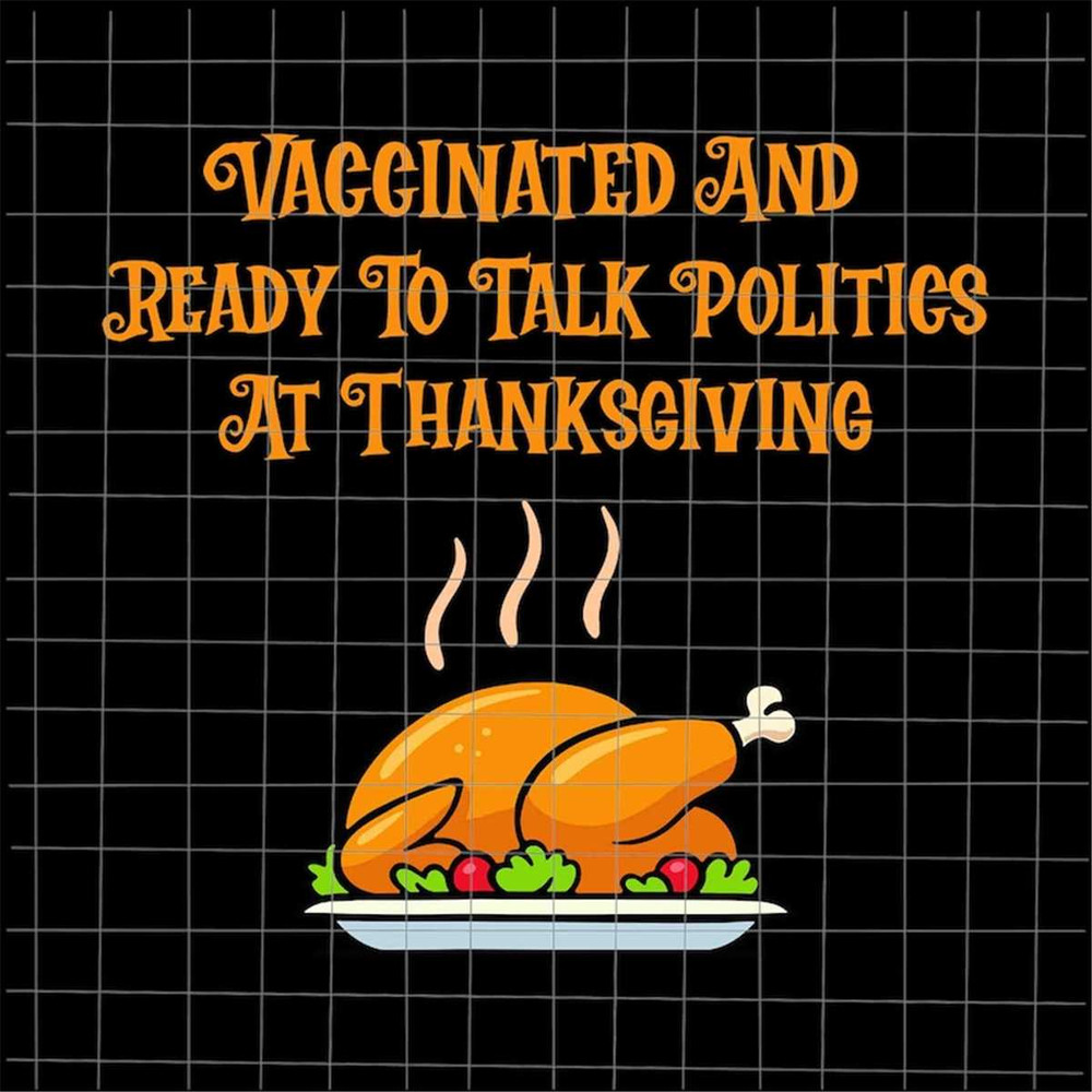 MR-128202310268-vaccinated-and-ready-to-talk-politics-at-thanksgiving-svg-image-1.jpg
