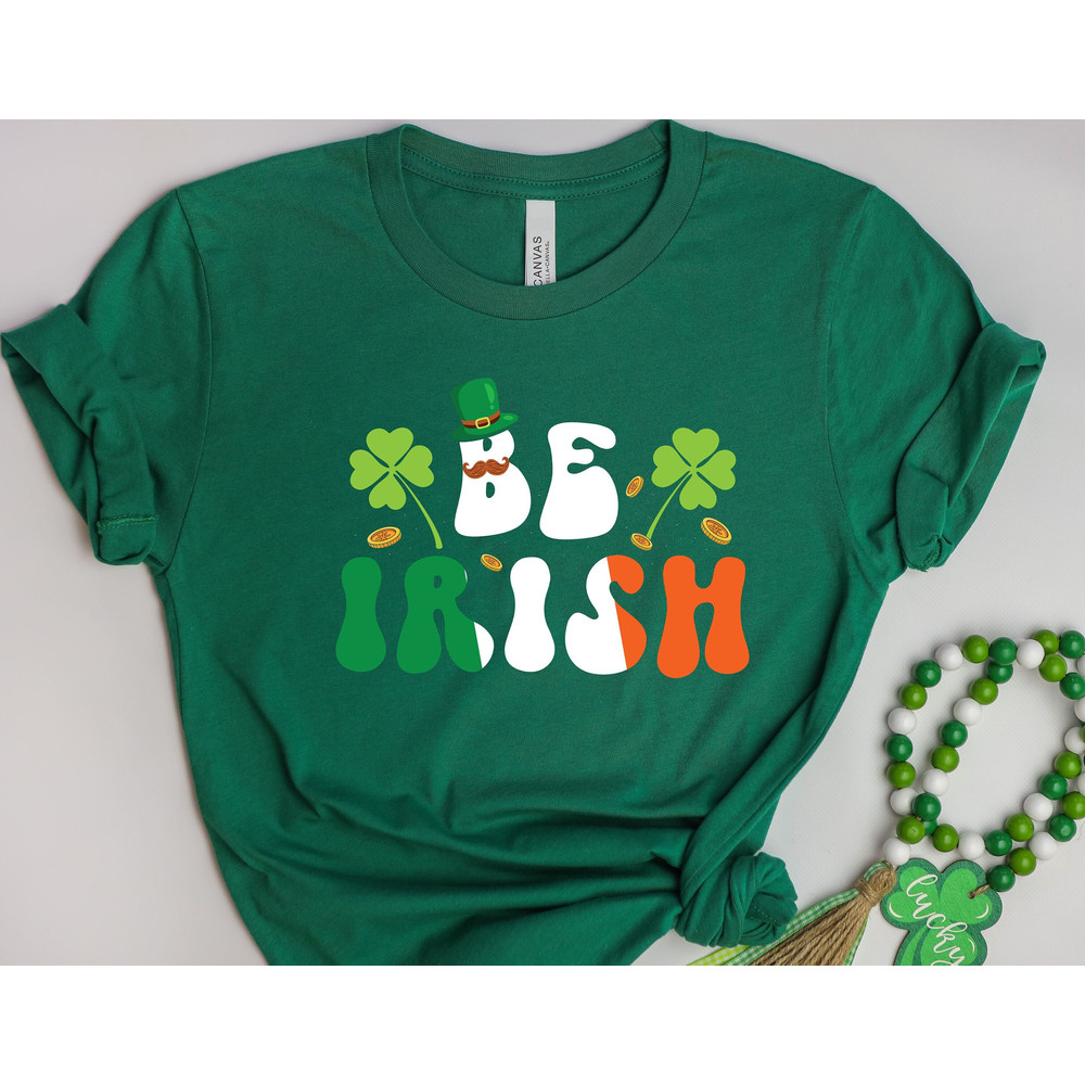 Be Irish shirt, irish shirt, irish gift, lucky shirt, st paddys day shirt, saint patricks day, shamrock shirt, st patricks day, Shenanigans - 2.jpg