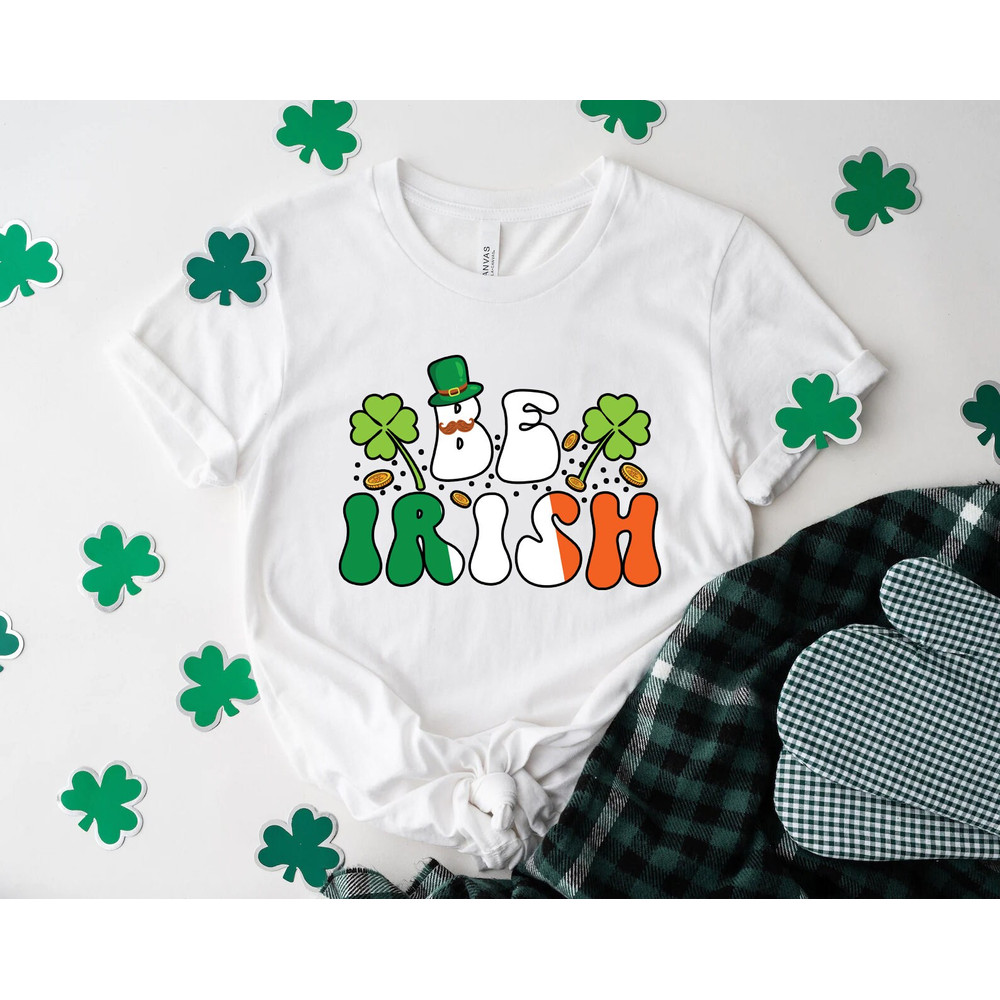 Be Irish shirt, irish shirt, irish gift, lucky shirt, st paddys day shirt, saint patricks day, shamrock shirt, st patricks day, Shenanigans - 4.jpg