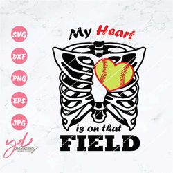 softball svg | my heart is on that field svg | sports svg | softball fan | softball shirt svg | softball fan svg | softb