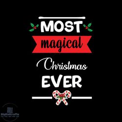 most magical christmas ever svg, christmas svg, most magical christmas svg