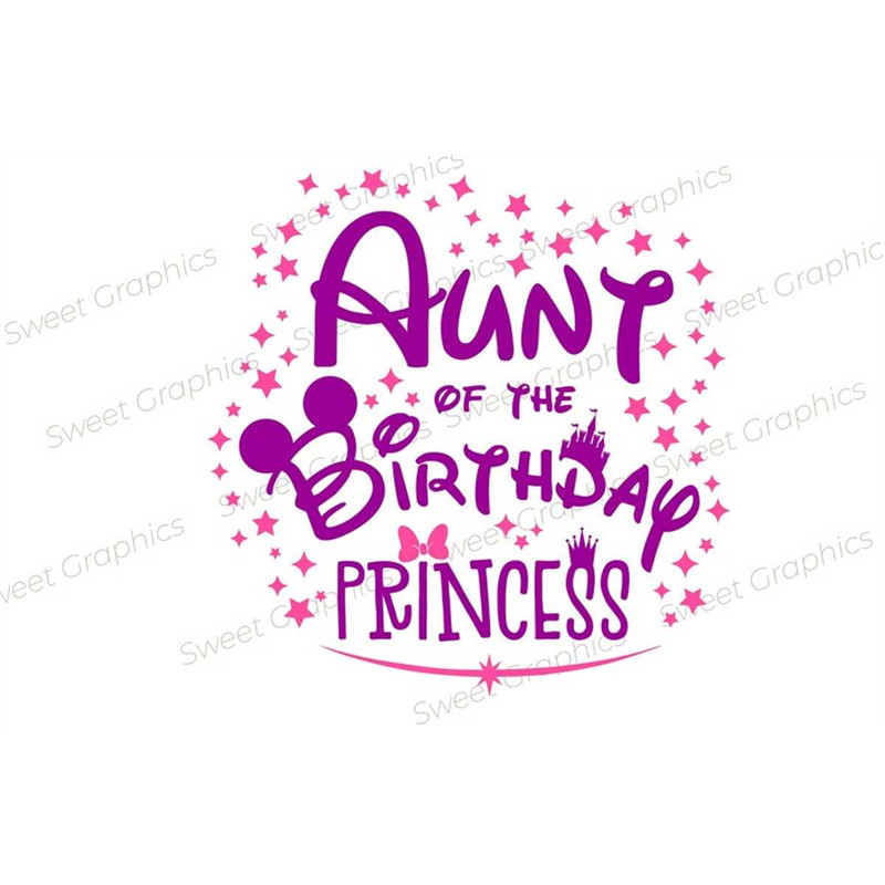 MR-1282023103453-aunt-of-the-birthday-princess-svg-mickey-birthday-svg-image-1.jpg