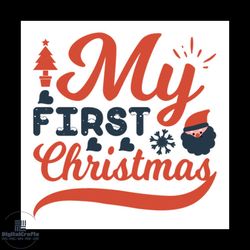 my first christmas with santa claus svg, christmas svg, first christmas svg