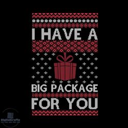 i have a big package for you svg, christmas svg, christmas quotes svg
