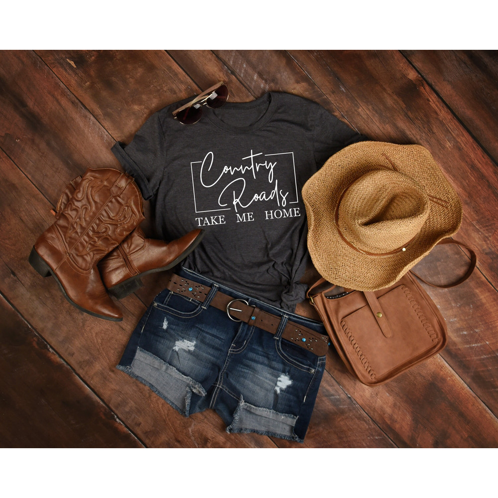 Country roads take me home shirt,  country shirt,  country sweatshirt,  cowboy shirt, cowgirl shirt, rodeo shirt, Western Graphic Tee, - 6.jpg