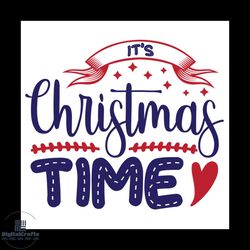 it's christmas time and mistletoe svg, christmas svg, christmas time svg