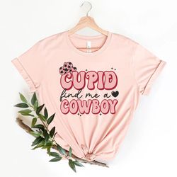 cupid find me a cowboy shirt, cowboy cupid, cowgirl cupid, h
