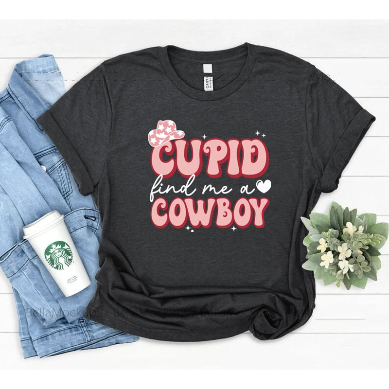 Cupid find me a cowboy shirt, cowboy cupid, cowgirl cupid, howdy valentines, western valentine, heart sweatshirt,  valentine shirt, - 6.jpg
