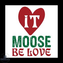 christmas it moose be love svg, christmas svg, christmas moose svg
