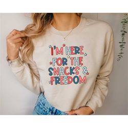 i'm here for the snacks and freedom, watercolor 4th of july sweatshirt, retro comfort 4th of july shirt, independence da