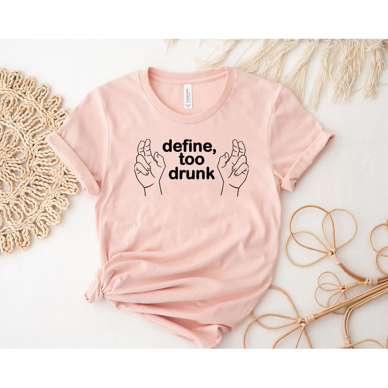 Define Too Drunk Shirt, Funny Drinking Shirt, Party Shirt, Drinking Shirt, Vacation Shirt, Bridal Party Shirt, Best Friend Shirt, - 5.jpg