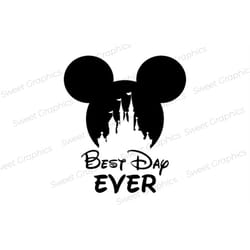 mickey best day ever svg, castle svg, trip svg