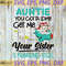 MR-128202311745-auntie-you-gotta-come-get-me-your-sister-is-freaking-out-svg-image-1.jpg