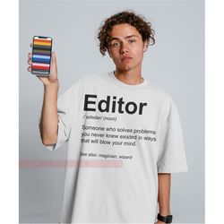 editor unisex shirt, hillarious shirt, editor shirt, newspaper editor, editor gift, funny editor, editor t shirt,student