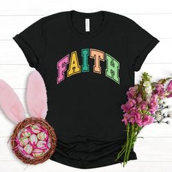 faith shirt, easter shirt, christian shirt, jesus easter sh