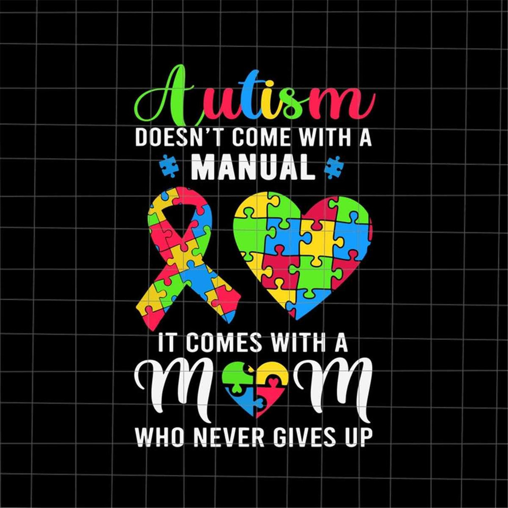 MR-128202311418-autism-doesnt-come-with-a-manual-svg-it-comes-with-a-mom-image-1.jpg