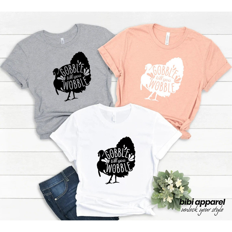 Gobble Gobble Til You Wobble Shirt, Thanksgiving Shirt, Turkey Shirt, Gift For Thanksgiving, Funny Turkey Shirt, Thanksgiving Day Shirt - 1.jpg