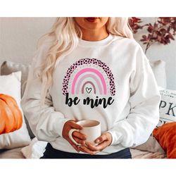 be mine sweatshirt, valentines day sweatshirt, valentine's day sweatshirt, cute valentine sweatshirt,valentines gift, va