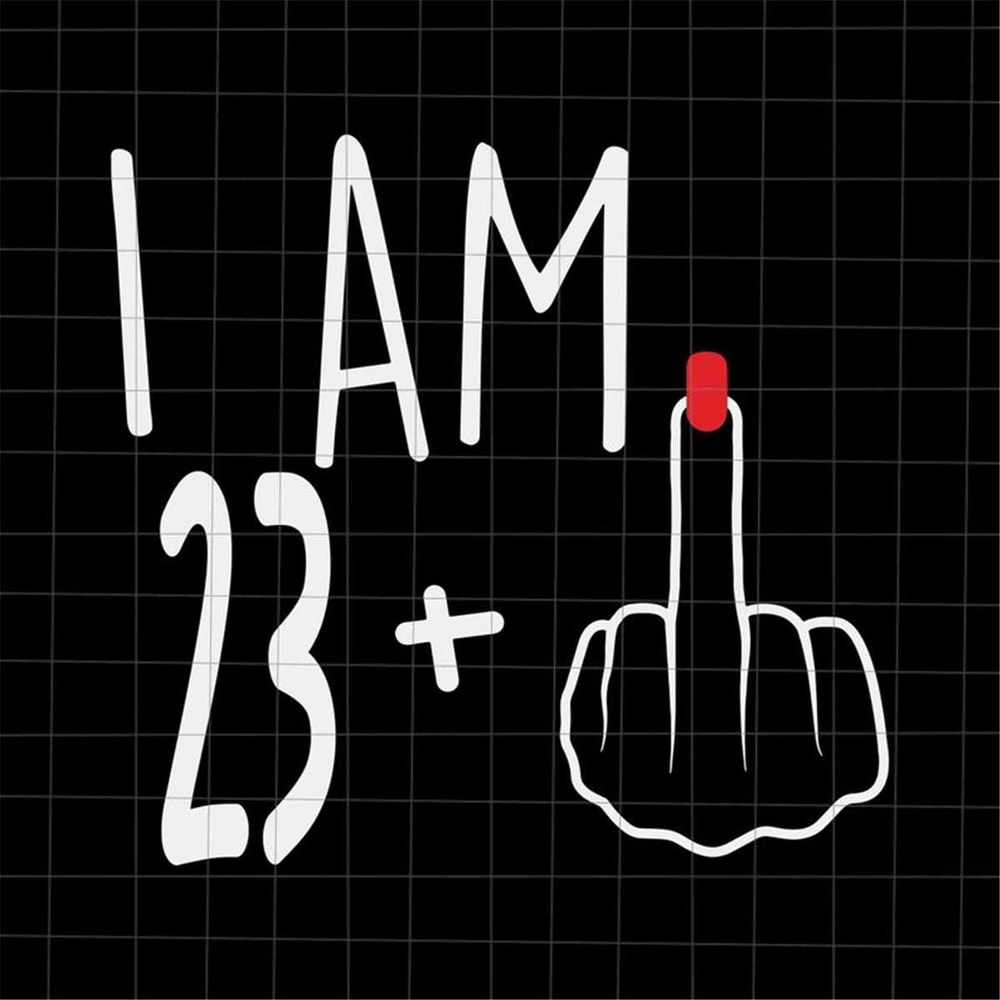 MR-1282023122841-i-am-23-plus-1-svg-woman-24th-birthday-svg-birthday-girl-image-1.jpg