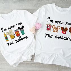 i am here for the snacks shirt, im here for the drinks shirt
