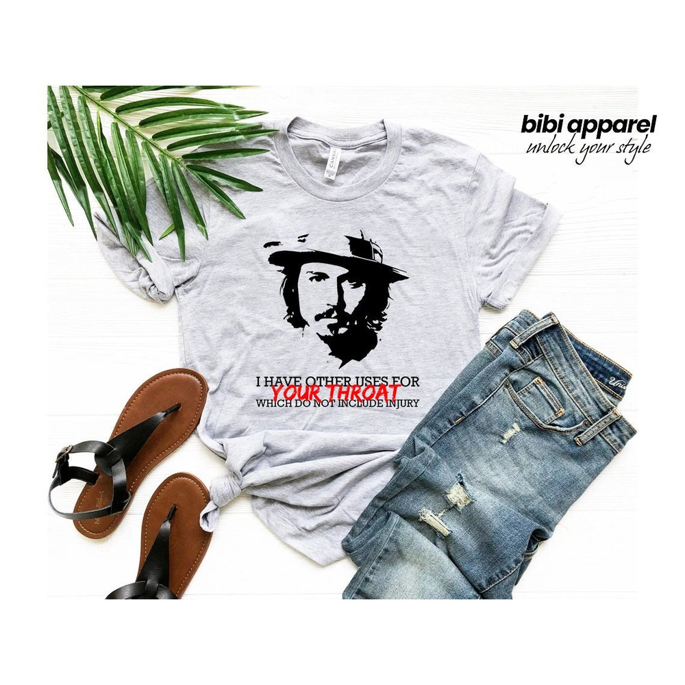 I Have Other Uses For Your Throat Which Do Not Include Injury Shirt, Johnny Depp Quotes Shirt, Support Johnny Depp T-Shirt, Johnny Depp Tee - 1.jpg