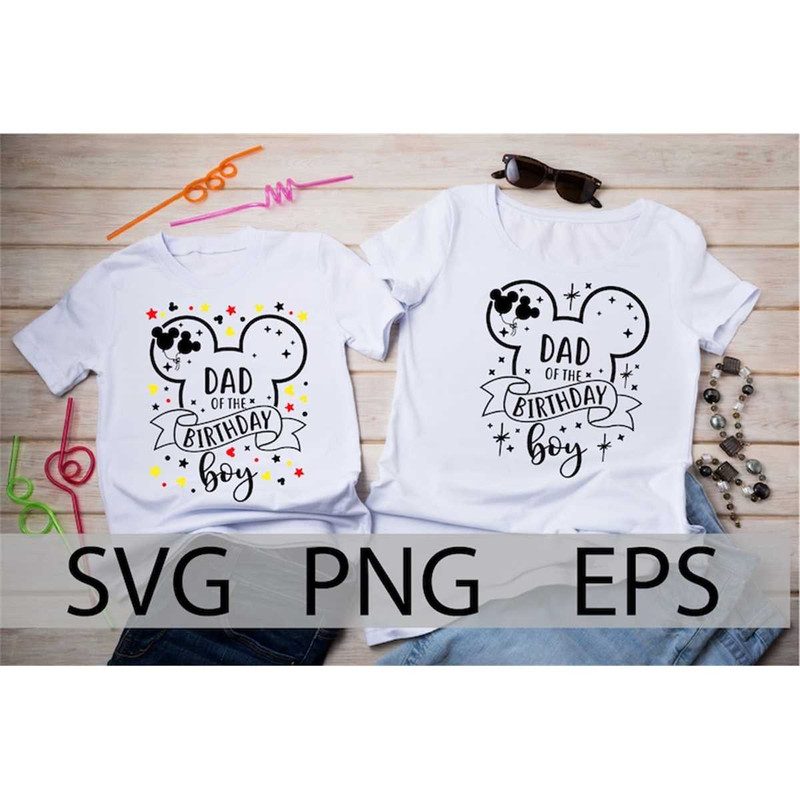 MR-1282023124049-dad-of-the-birthday-boy-svg-disneyland-birthday-trip-svg-image-1.jpg