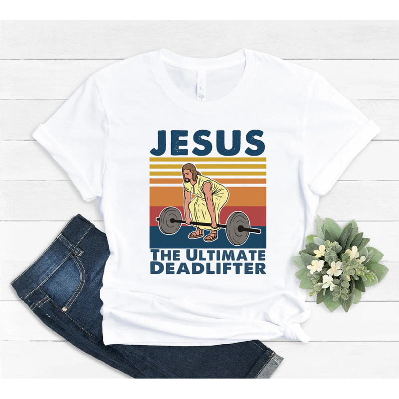Jesus the ultimate Deadlifter shirt, Religious Faith Gym Tshirt, funny jesus shirt, funny Christian, gym shirt, powerlifting shirt, disney - 2.jpg