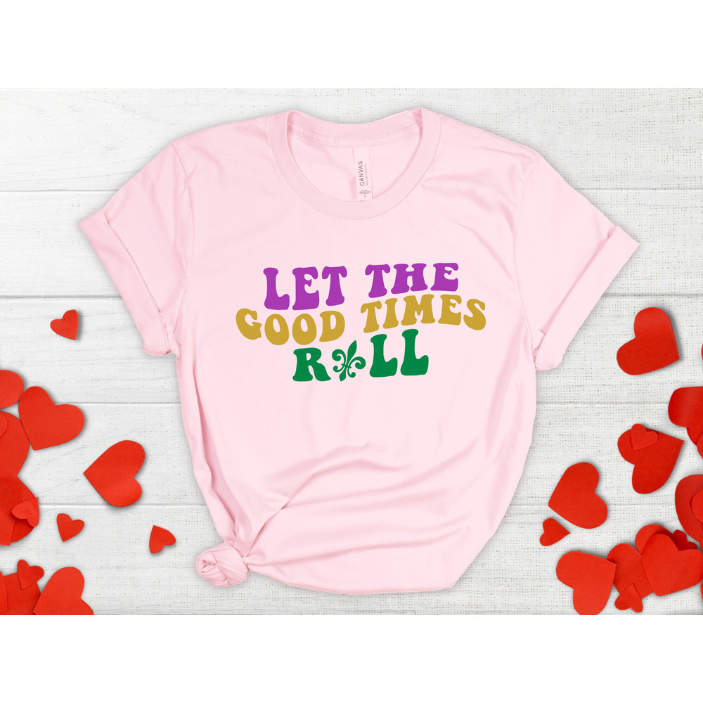 Let the good time roll shirt, Mardi Gras, Louisiana, Mardi Gras Shirt, Saints Shirt, NOLA Shirt, Mardi Gras Carnival, mardi gras costume, - 1.jpg