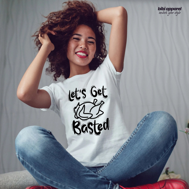 Let's Get Basted Shirt, Thanksgiving Shirt, Mom Thanksgiving, Family Thanksgiving Shirt, Bella Canvas - 1.jpg