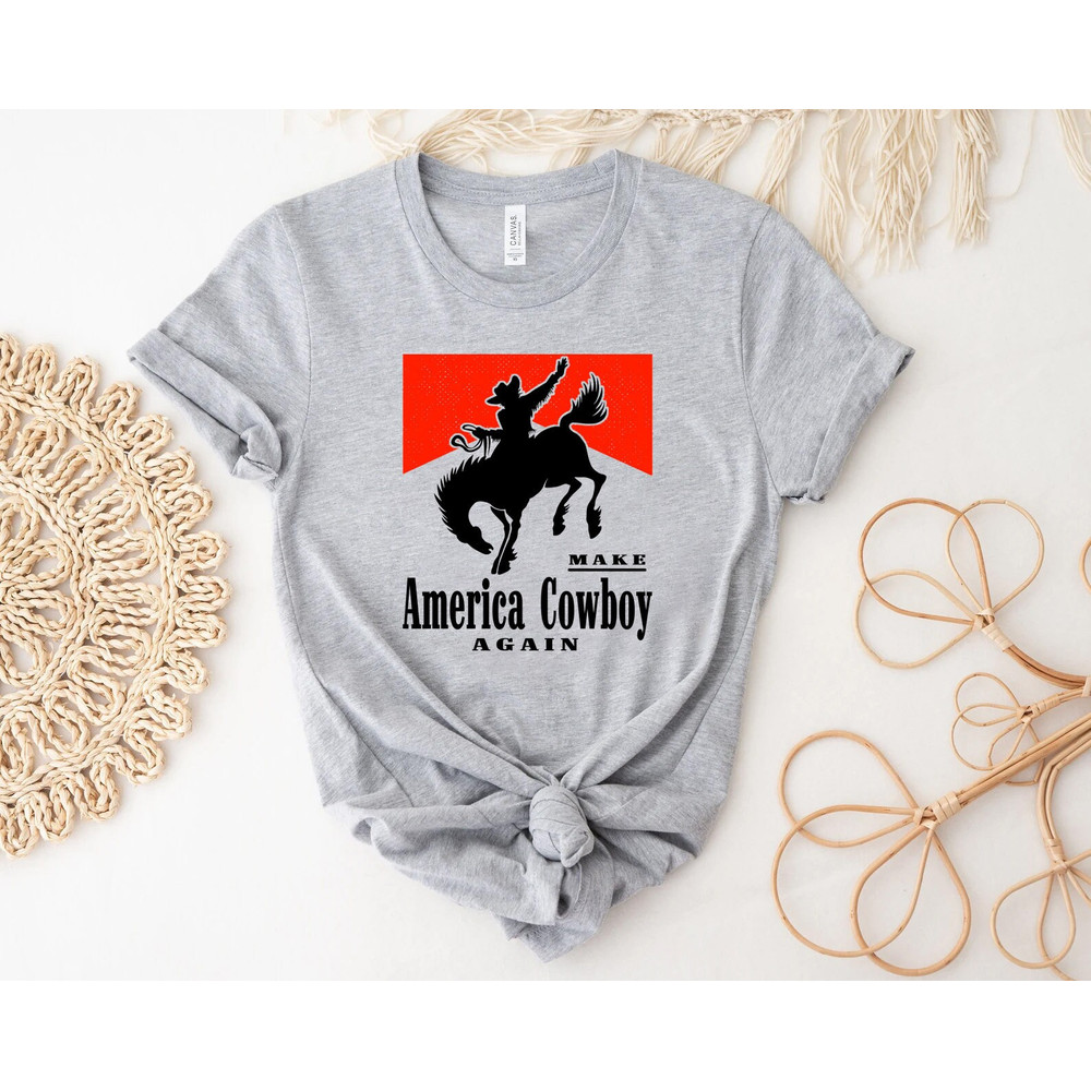 Make America Cowboy Again shirt, western shirt, cowboy shirt, cowgirl shirt, rodeo shirt, Howdy Shirt, Yellowstone shirt, 4th Of July Shirts - 2.jpg