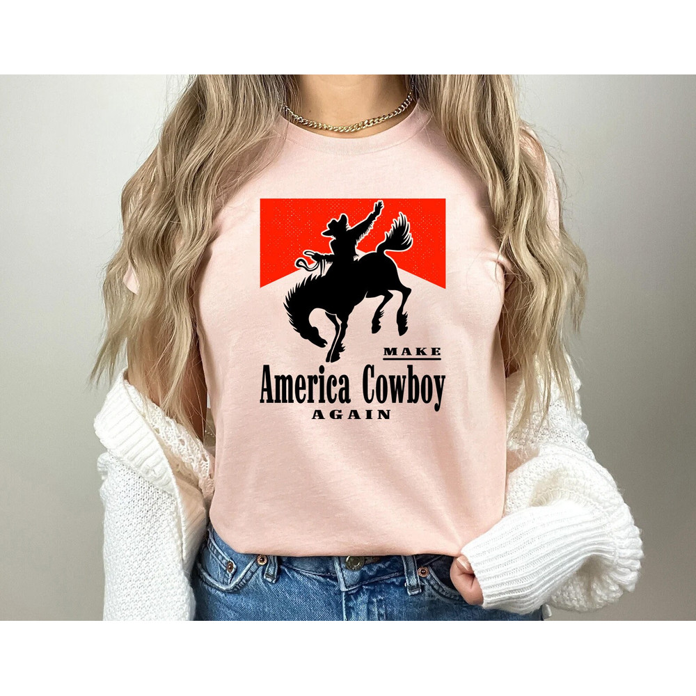 Make America Cowboy Again shirt, western shirt, cowboy shirt, cowgirl shirt, rodeo shirt, Howdy Shirt, Yellowstone shirt, 4th Of July Shirts - 3.jpg
