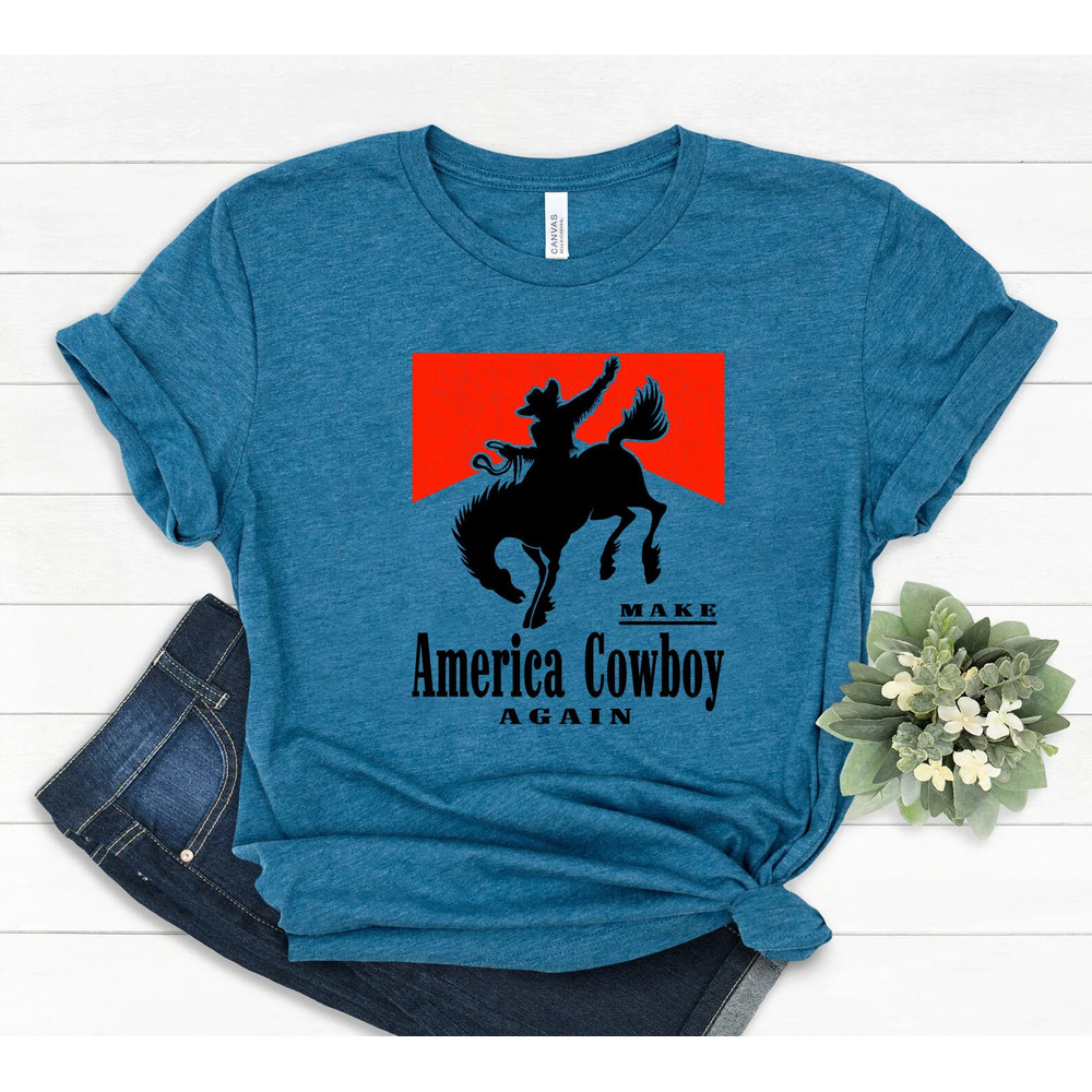 Make America Cowboy Again shirt, western shirt, cowboy shirt, cowgirl shirt, rodeo shirt, Howdy Shirt, Yellowstone shirt, 4th Of July Shirts - 5.jpg