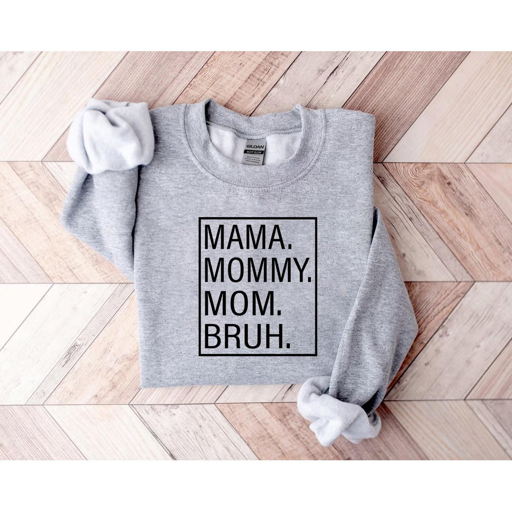 Mama Mommy Mom Bruh shirt, funny mom shirt, Sarcastic Mom Shirt, mommy shirt, Mama Shirt, Mom Shirt, mothers day shirt, gift for mom, mom - 5.jpg