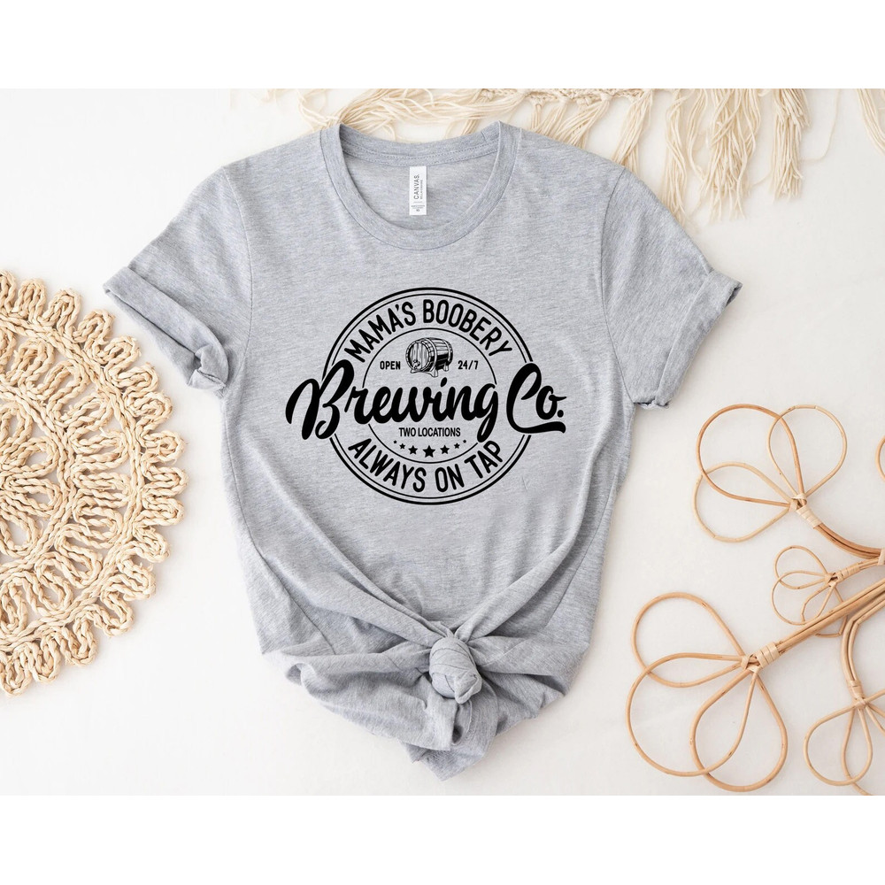 Mama's Boobery Always on Tap Brewing Co shirt, breastfeeding gift , mamas boobery, Funny Mom Sweater, New Mom Gift, brewing co, crewneck - 4.jpg