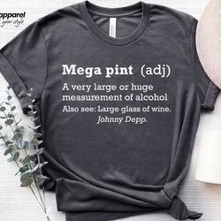 mega pint shirt, funny johnny depp shirt, justice for johnny